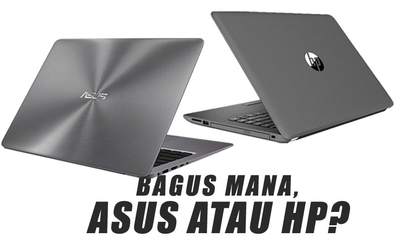 Laptop HP atau Laptop Asus
